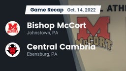 Recap: Bishop McCort  vs. Central Cambria  2022