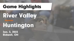 River Valley  vs Huntington  Game Highlights - Jan. 3, 2023