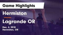 Hermiston  vs Lagrande OR Game Highlights - Dec. 4, 2018