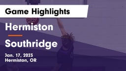 Hermiston  vs Southridge  Game Highlights - Jan. 17, 2023