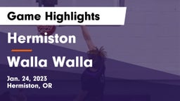 Hermiston  vs Walla Walla  Game Highlights - Jan. 24, 2023