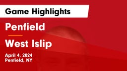 Penfield  vs West Islip  Game Highlights - April 4, 2024