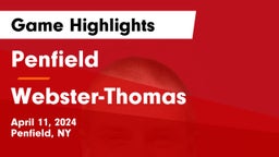 Penfield  vs Webster-Thomas  Game Highlights - April 11, 2024