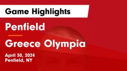 Penfield  vs Greece Olympia  Game Highlights - April 30, 2024