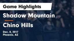 Shadow Mountain  vs Chino Hills  Game Highlights - Dec. 8, 2017