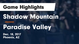 Shadow Mountain  vs Paradise Valley  Game Highlights - Dec. 18, 2017