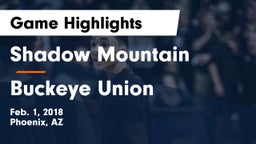 Shadow Mountain  vs Buckeye Union  Game Highlights - Feb. 1, 2018