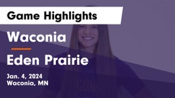 Waconia  vs Eden Prairie  Game Highlights - Jan. 4, 2024