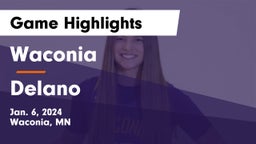 Waconia  vs Delano  Game Highlights - Jan. 6, 2024