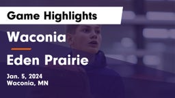 Waconia  vs Eden Prairie  Game Highlights - Jan. 5, 2024