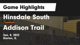 Hinsdale South  vs Addison Trail  Game Highlights - Jan. 8, 2022