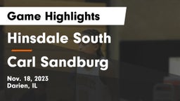 Hinsdale South  vs Carl Sandburg  Game Highlights - Nov. 18, 2023