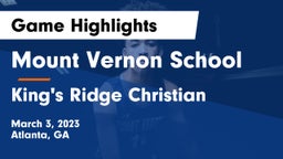 Mount Vernon School vs King's Ridge Christian  Game Highlights - March 3, 2023