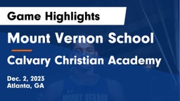 Mount Vernon School vs Calvary Christian Academy Game Highlights - Dec. 2, 2023