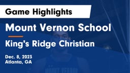 Mount Vernon School vs King's Ridge Christian  Game Highlights - Dec. 8, 2023