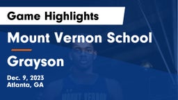 Mount Vernon School vs Grayson  Game Highlights - Dec. 9, 2023