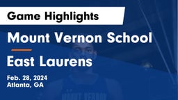 Mount Vernon School vs East Laurens  Game Highlights - Feb. 28, 2024