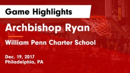 Archbishop Ryan  vs William Penn Charter School Game Highlights - Dec. 19, 2017