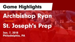 Archbishop Ryan  vs St. Joseph's Prep  Game Highlights - Jan. 7, 2018