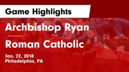 Archbishop Ryan  vs Roman Catholic  Game Highlights - Jan. 22, 2018