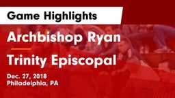 Archbishop Ryan  vs Trinity Episcopal  Game Highlights - Dec. 27, 2018