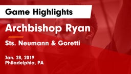 Archbishop Ryan  vs Sts. Neumann & Goretti  Game Highlights - Jan. 28, 2019