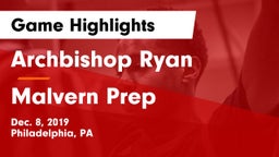 Archbishop Ryan  vs Malvern Prep  Game Highlights - Dec. 8, 2019