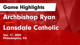 Archbishop Ryan  vs Lansdale Catholic Game Highlights - Jan. 17, 2020