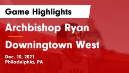 Archbishop Ryan  vs Downingtown West  Game Highlights - Dec. 10, 2021