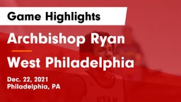 Archbishop Ryan  vs West Philadelphia  Game Highlights - Dec. 22, 2021