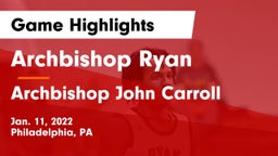 Archbishop Ryan  vs Archbishop John Carroll  Game Highlights - Jan. 11, 2022