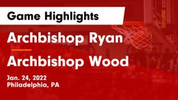 Archbishop Ryan  vs Archbishop Wood  Game Highlights - Jan. 24, 2022