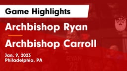Archbishop Ryan  vs Archbishop Carroll Game Highlights - Jan. 9, 2023