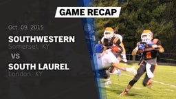 Recap: Southwestern  vs. South Laurel  2015