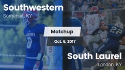 Matchup: Southwestern High vs. South Laurel  2017
