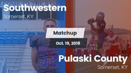 Matchup: Southwestern High vs. Pulaski County  2018