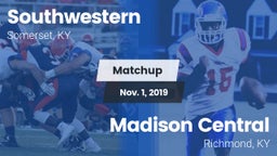 Matchup: Southwestern High vs. Madison Central  2019