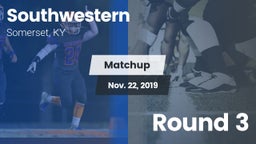 Matchup: Southwestern High vs. Round 3 2019