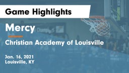 Mercy  vs Christian Academy of Louisville Game Highlights - Jan. 16, 2021