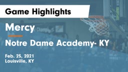 Mercy  vs Notre Dame Academy- KY Game Highlights - Feb. 25, 2021