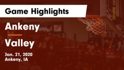 Ankeny  vs Valley  Game Highlights - Jan. 21, 2020