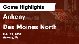 Ankeny  vs Des Moines North  Game Highlights - Feb. 19, 2020