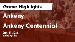 Ankeny  vs Ankeny Centennial  Game Highlights - Jan. 5, 2021