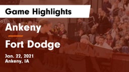 Ankeny  vs Fort Dodge  Game Highlights - Jan. 22, 2021
