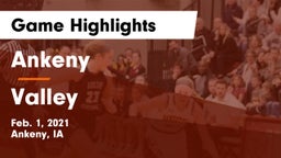 Ankeny  vs Valley  Game Highlights - Feb. 1, 2021