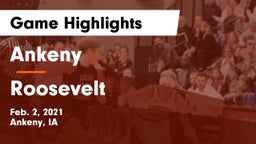 Ankeny  vs Roosevelt  Game Highlights - Feb. 2, 2021