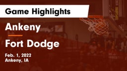 Ankeny  vs Fort Dodge  Game Highlights - Feb. 1, 2022