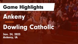 Ankeny  vs Dowling Catholic  Game Highlights - Jan. 24, 2023