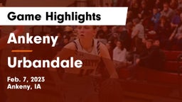 Ankeny  vs Urbandale  Game Highlights - Feb. 7, 2023