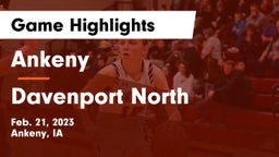 Ankeny  vs Davenport North  Game Highlights - Feb. 21, 2023